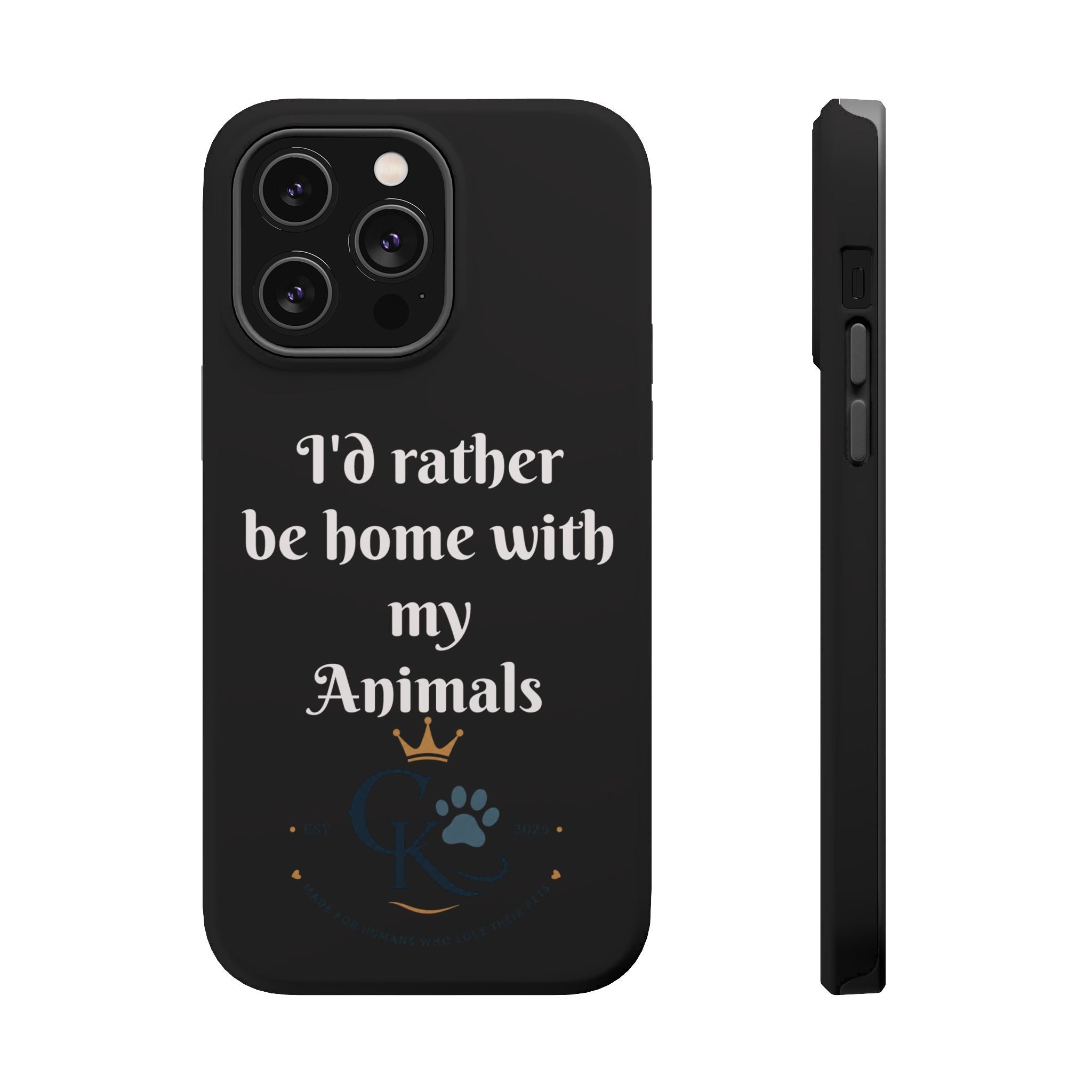Creature Kingdom "I'd Rather Be Home With My Animals" Magnetic Phone Case