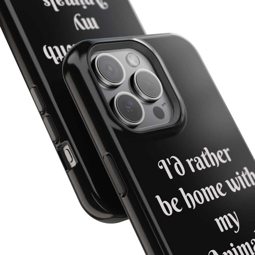 Creature Kingdom "I'd Rather Be Home With My Animals" Magnetic Phone Case