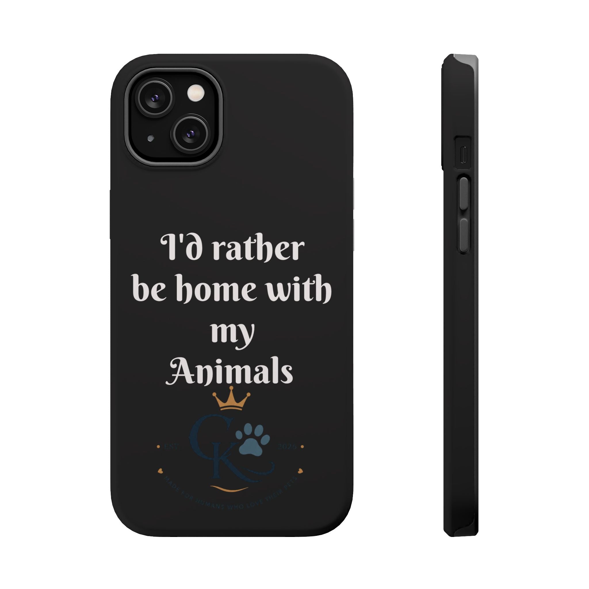 Creature Kingdom "I'd Rather Be Home With My Animals" Magnetic Phone Case