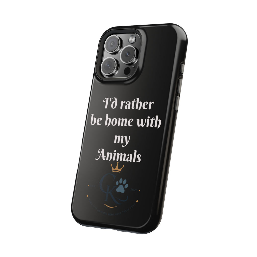 Creature Kingdom "I'd Rather Be Home With My Animals" Magnetic Phone Case