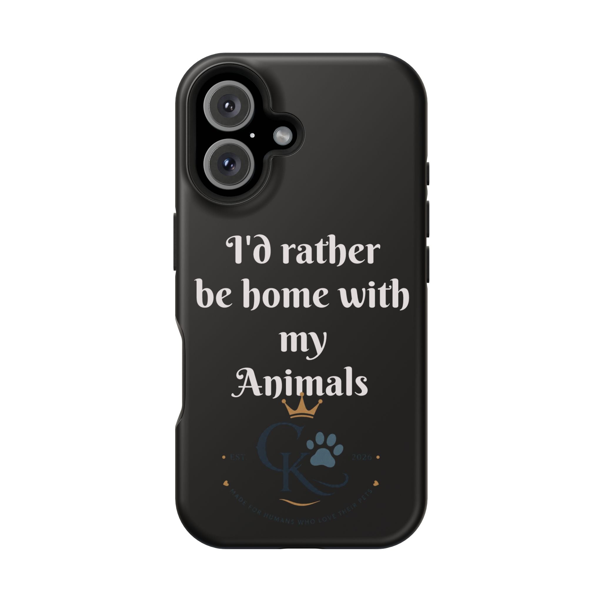 Creature Kingdom "I'd Rather Be Home With My Animals" Magnetic Phone Case