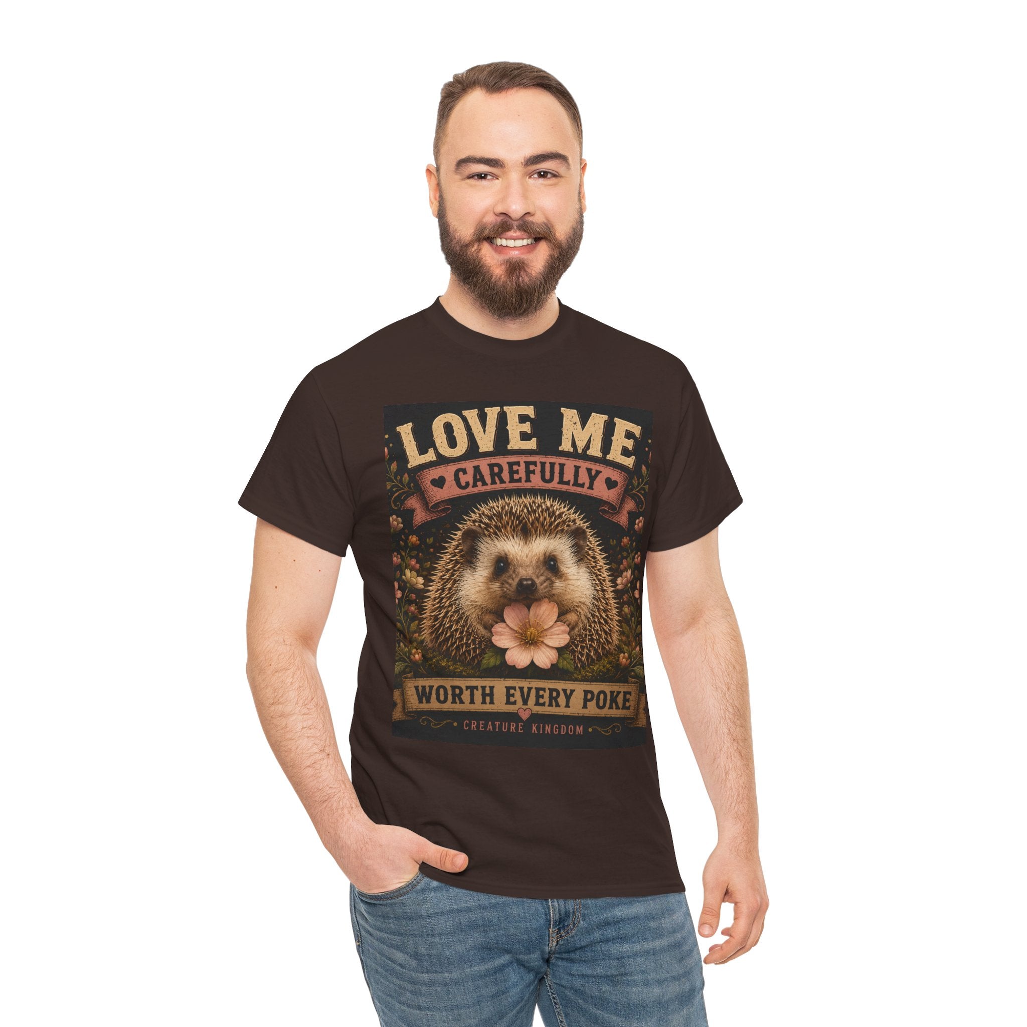Creature Kingdom "Love Me Carefully — Worth Every Poke" Hedgehog Tee