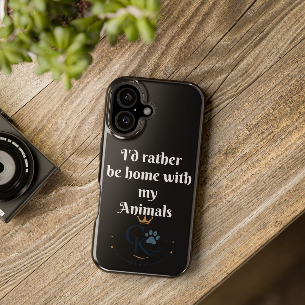 Creature Kingdom "I'd Rather Be Home With My Animals" Magnetic Phone Case