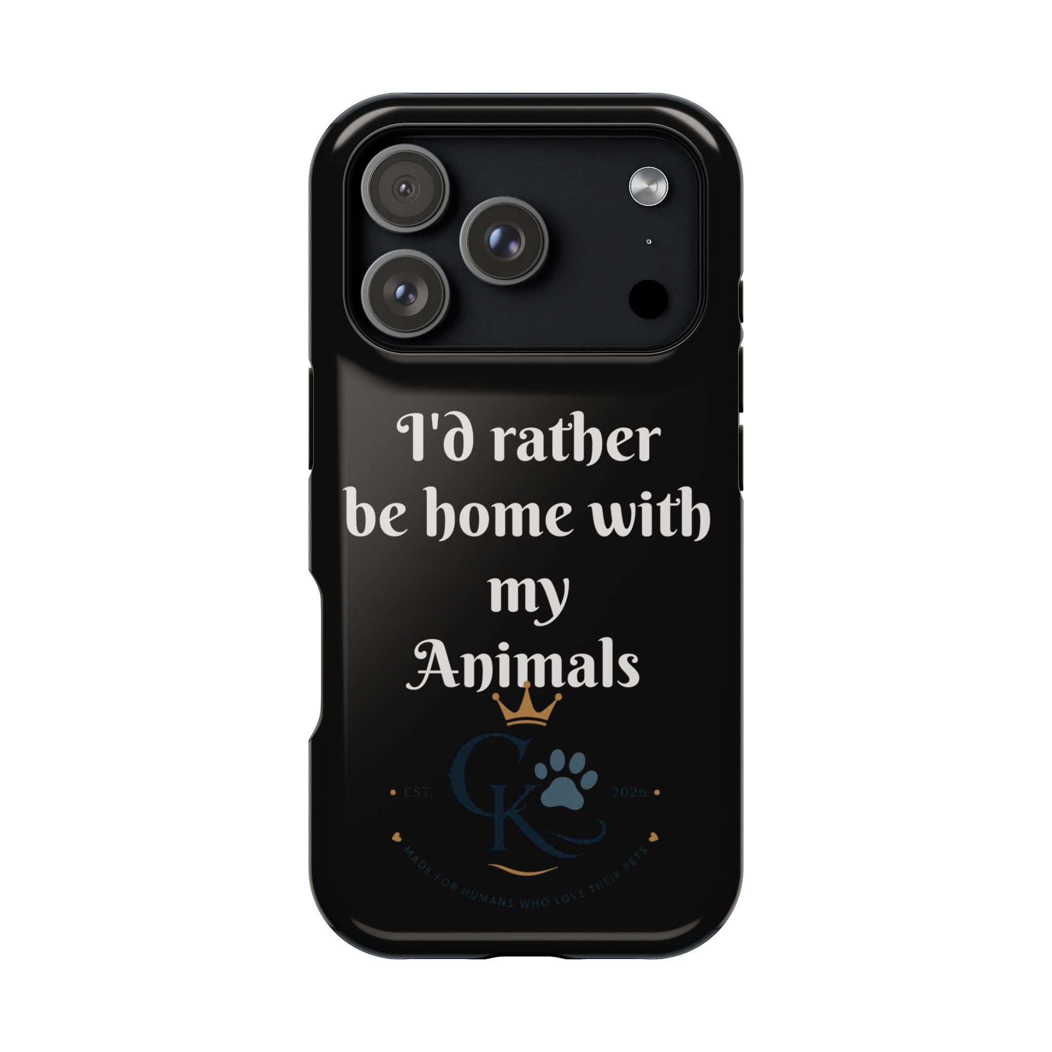 Creature Kingdom "I'd Rather Be Home With My Animals" Magnetic Phone Case
