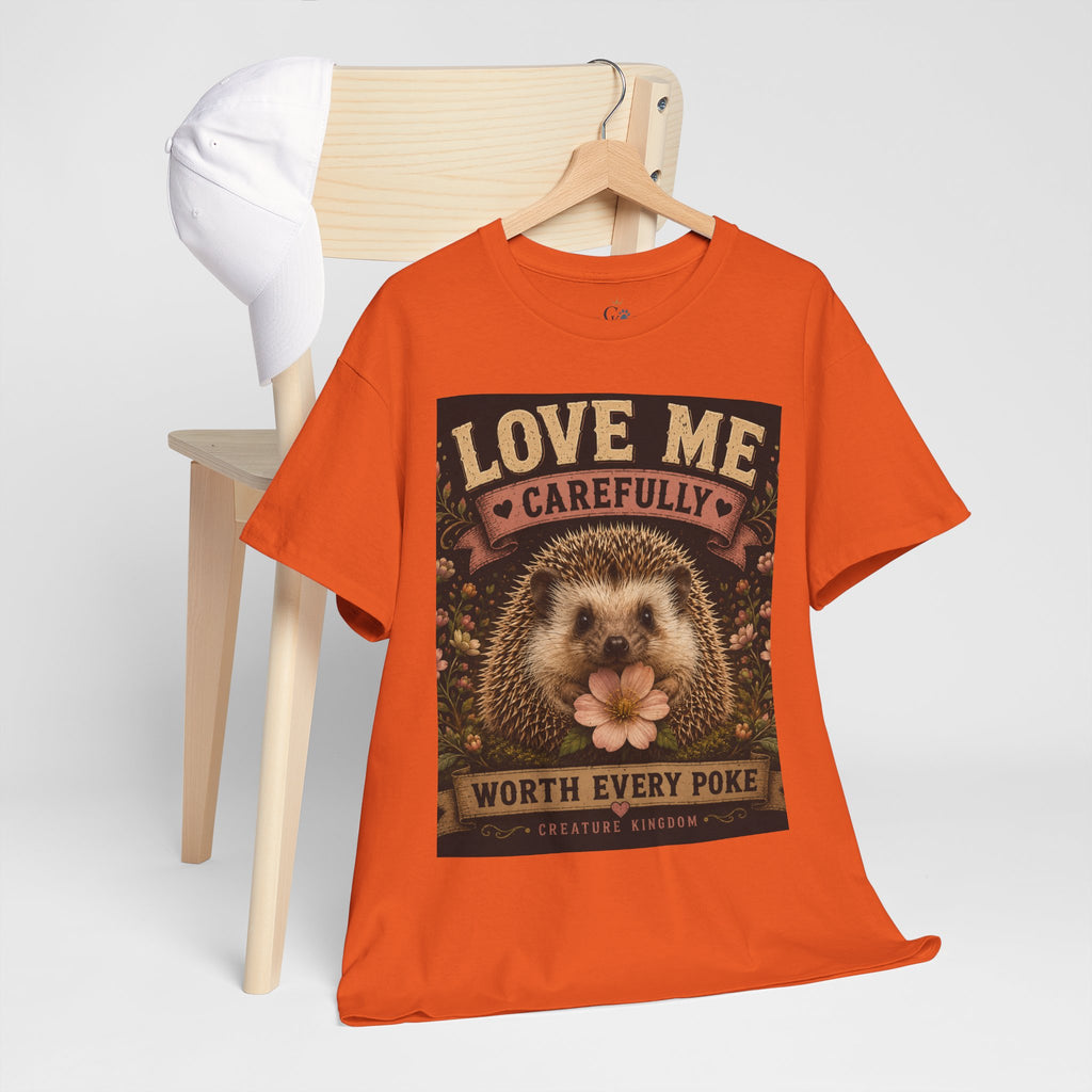 Creature Kingdom "Love Me Carefully — Worth Every Poke" Hedgehog Tee