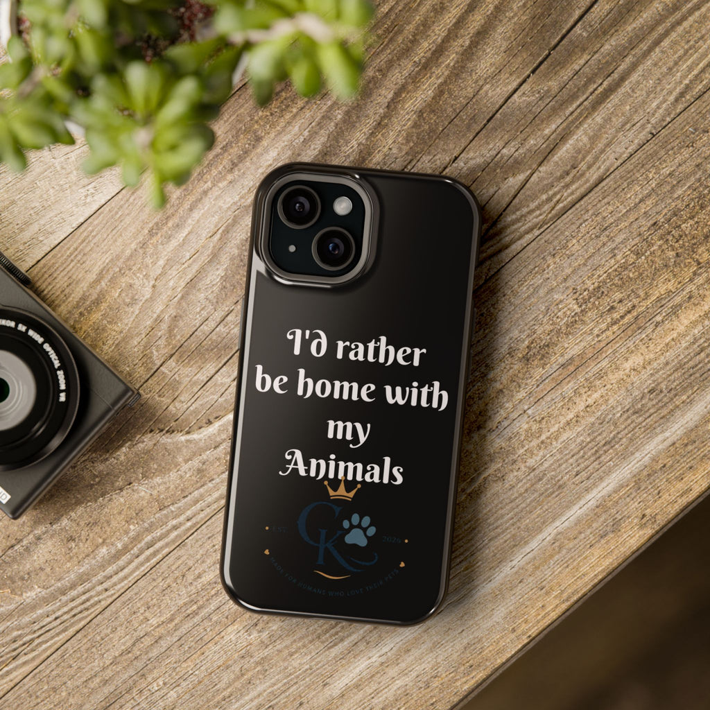 Creature Kingdom "I'd Rather Be Home With My Animals" Magnetic Phone Case