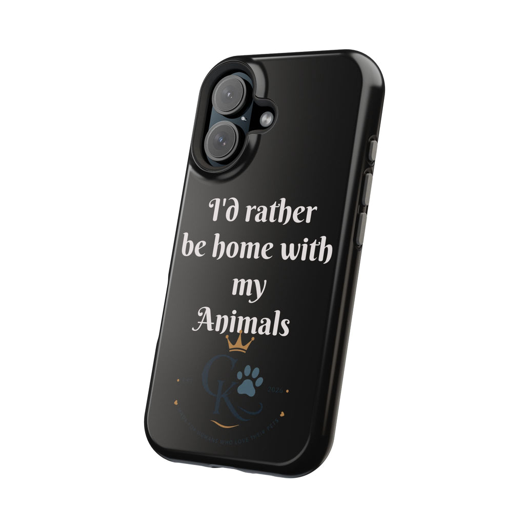 Creature Kingdom "I'd Rather Be Home With My Animals" Magnetic Phone Case