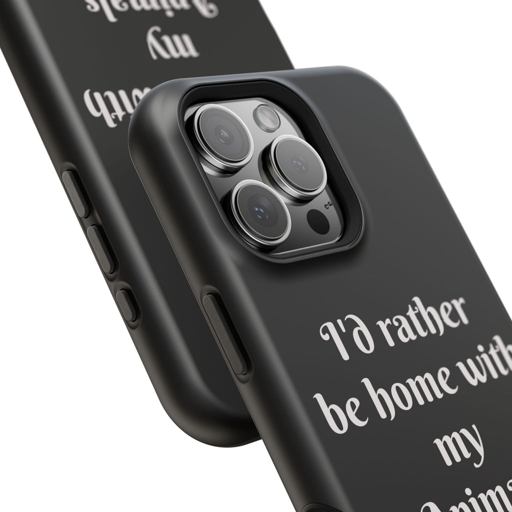 Creature Kingdom "I'd Rather Be Home With My Animals" Magnetic Phone Case