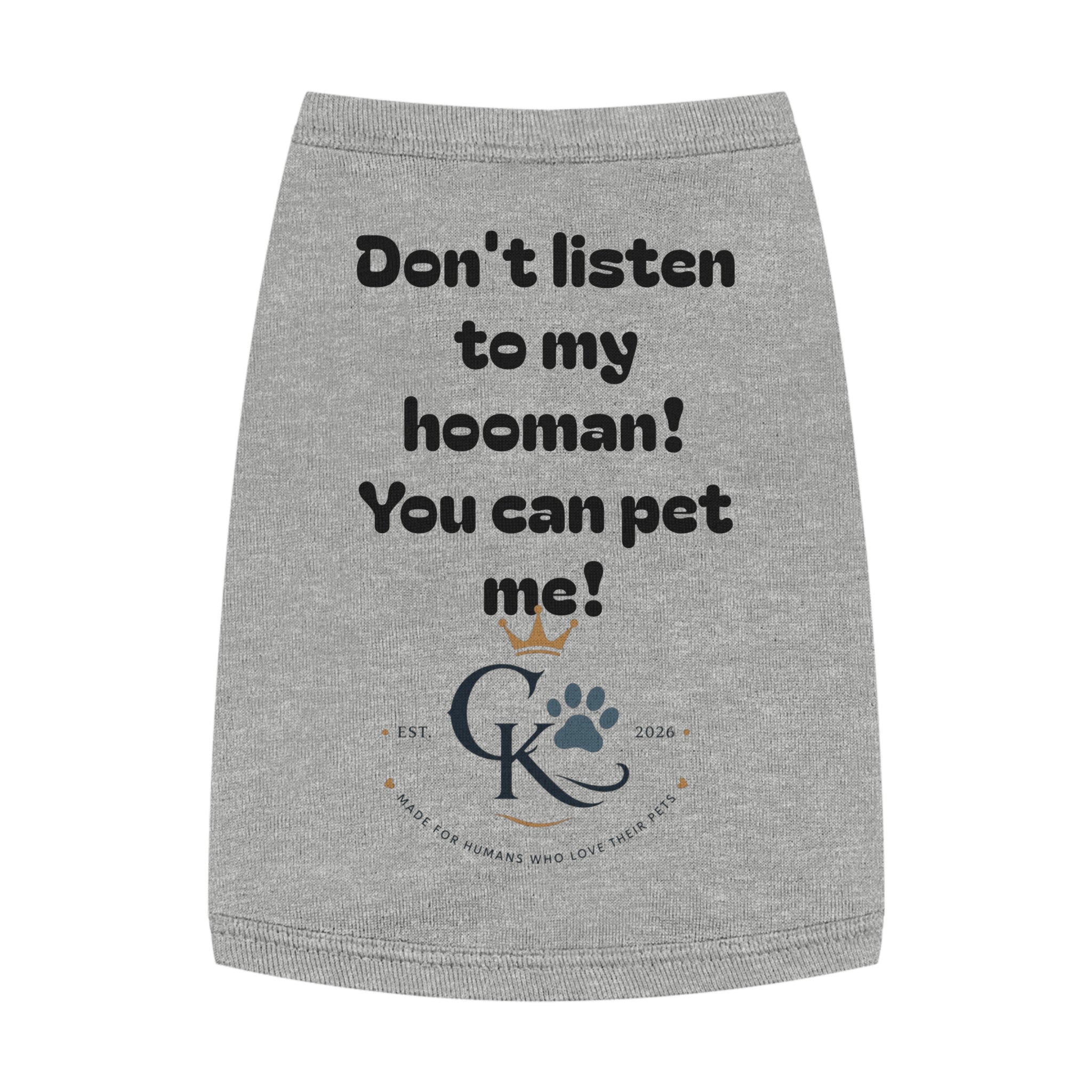 Creature Kingdom "To My Hooman! You Can Pet Me" Dog Tank Top