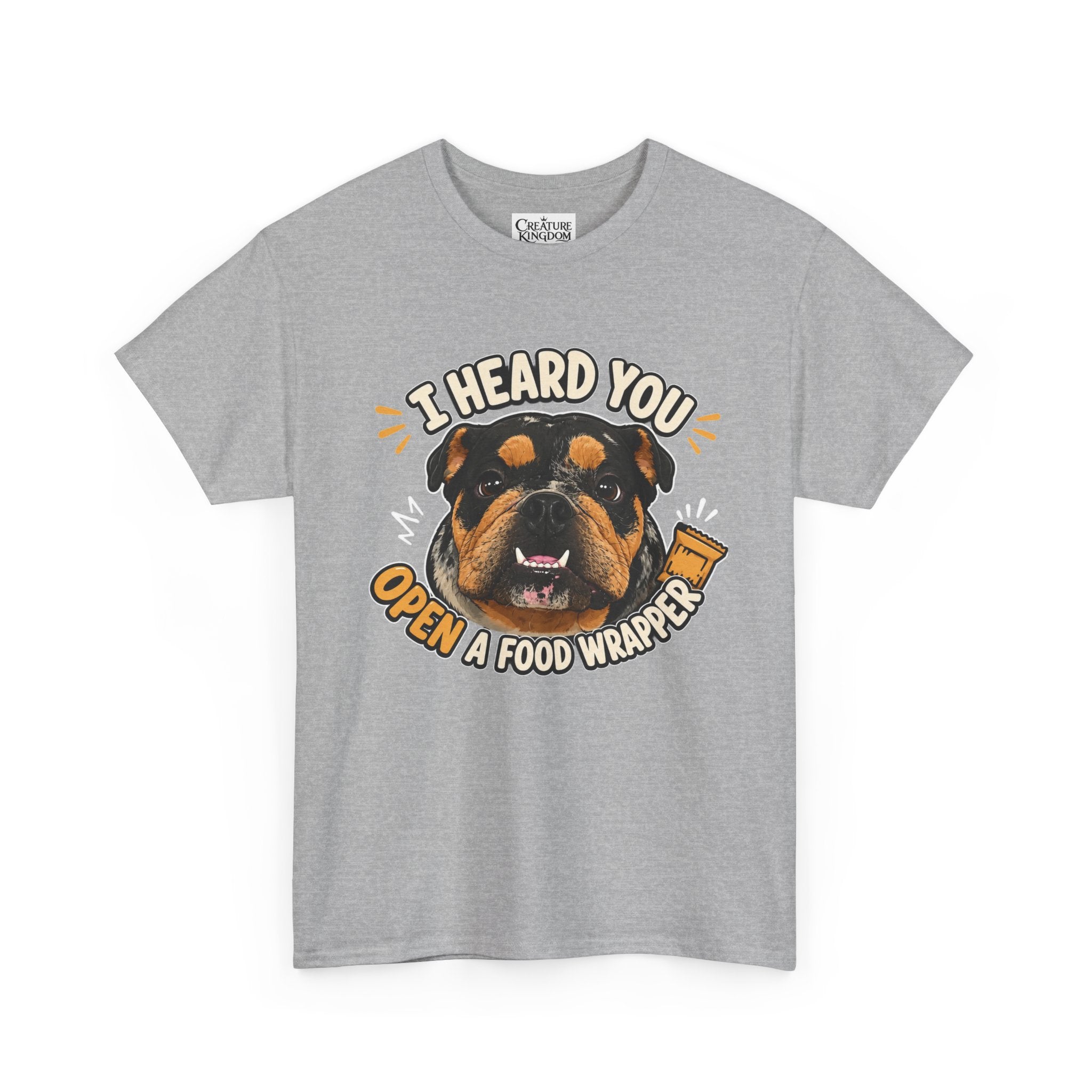 I Heard You Open A Food Wrapper Rottweiler T-Shirt