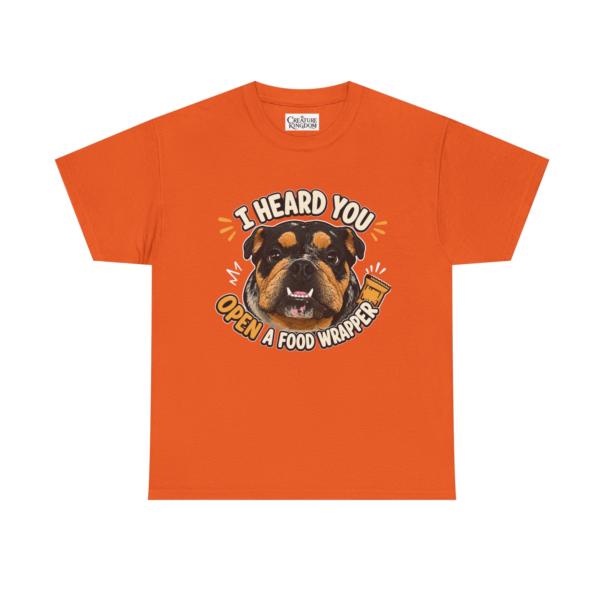 I Heard You Open A Food Wrapper Rottweiler T-Shirt