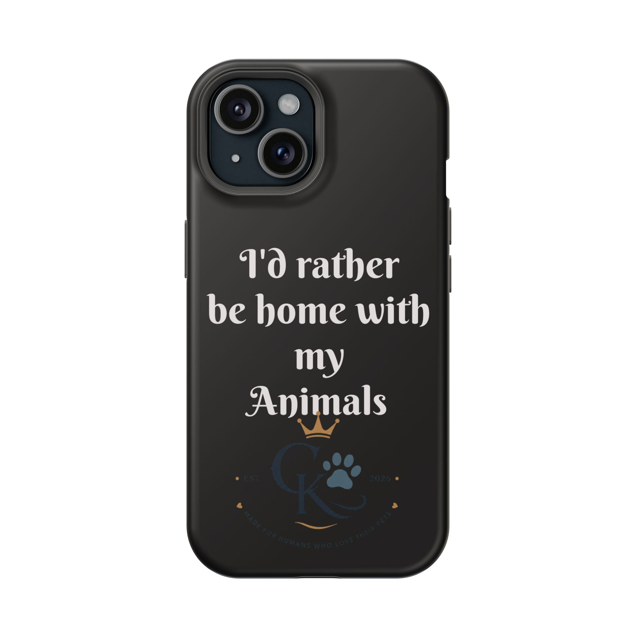 Creature Kingdom "I'd Rather Be Home With My Animals" Magnetic Phone Case