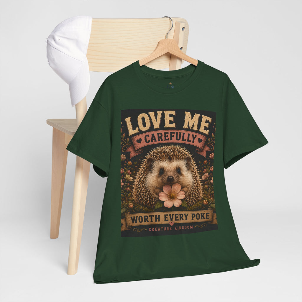 Creature Kingdom "Love Me Carefully — Worth Every Poke" Hedgehog Tee