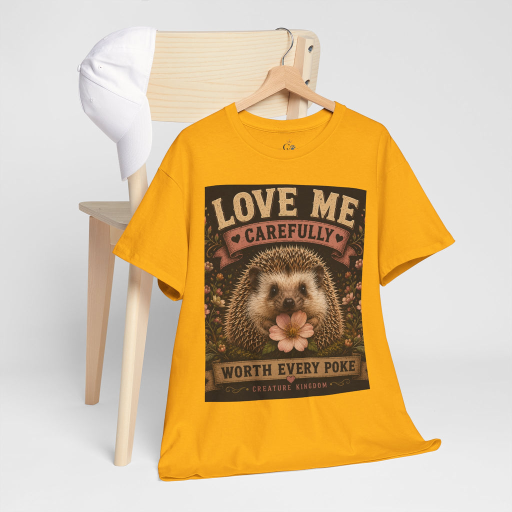 Creature Kingdom "Love Me Carefully — Worth Every Poke" Hedgehog Tee