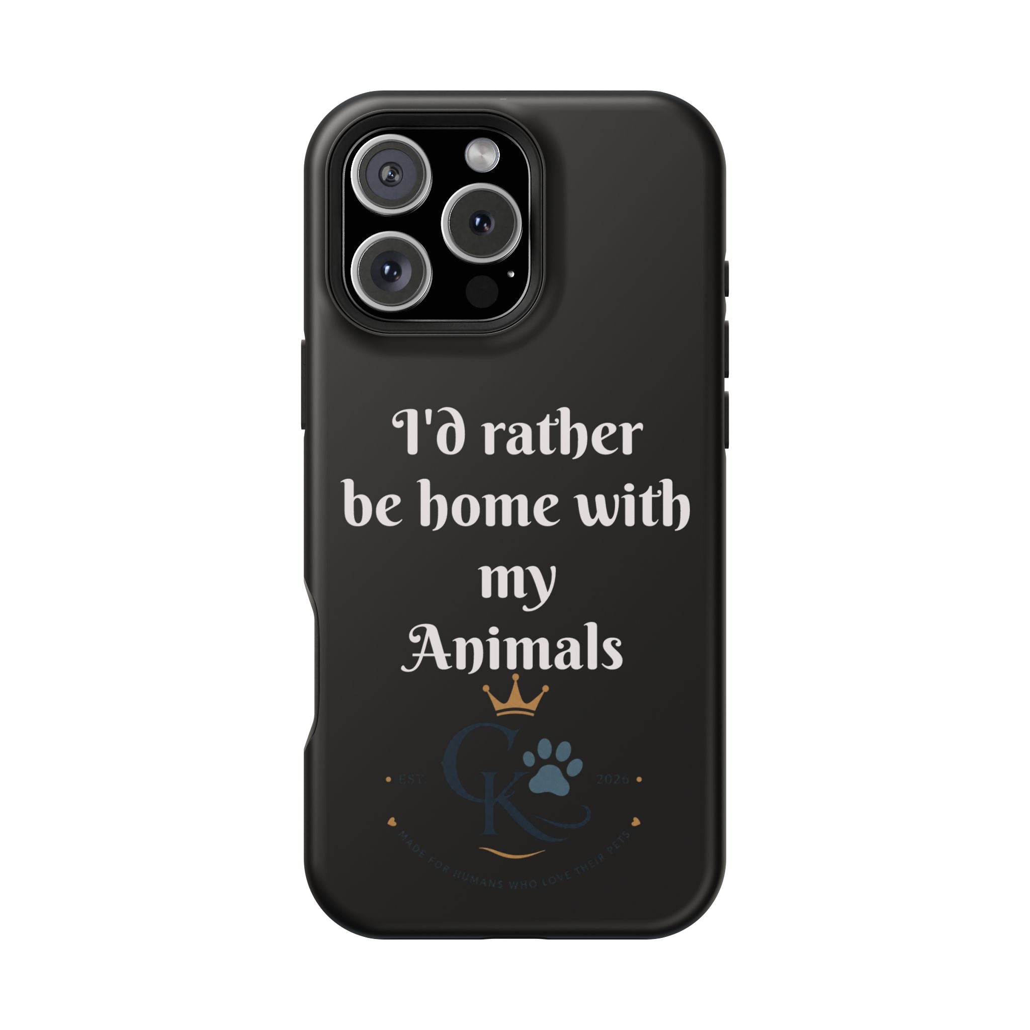 Creature Kingdom "I'd Rather Be Home With My Animals" Magnetic Phone Case