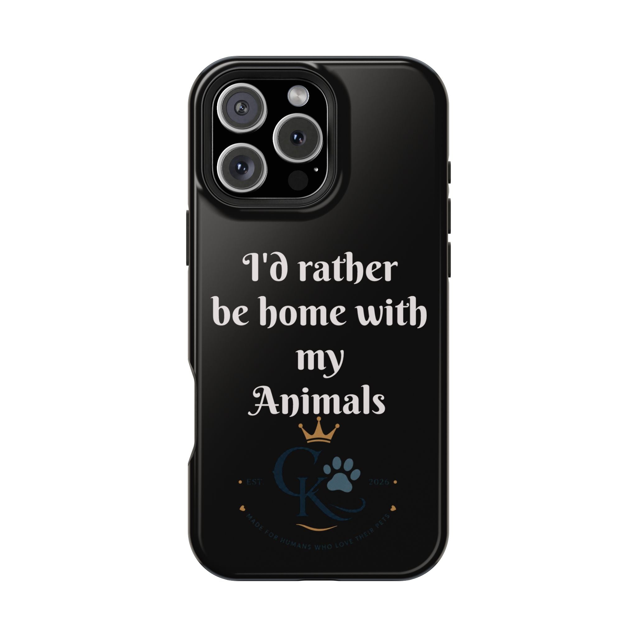 Creature Kingdom "I'd Rather Be Home With My Animals" Magnetic Phone Case