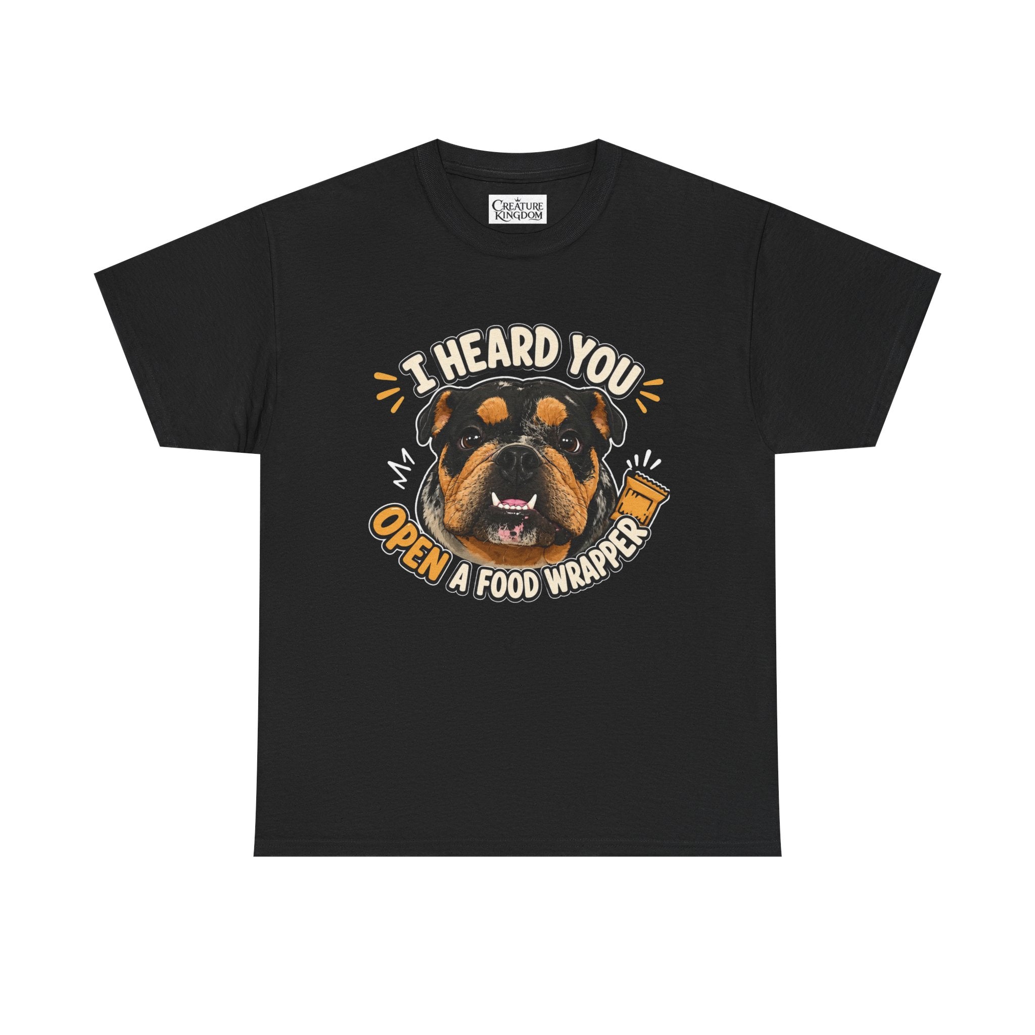 I Heard You Open A Food Wrapper Rottweiler T-Shirt