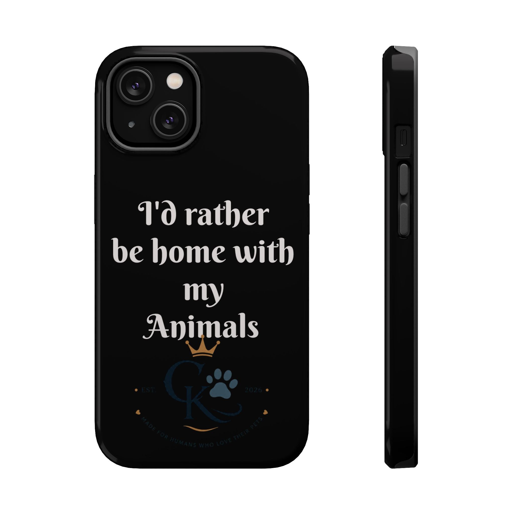 Creature Kingdom "I'd Rather Be Home With My Animals" Magnetic Phone Case