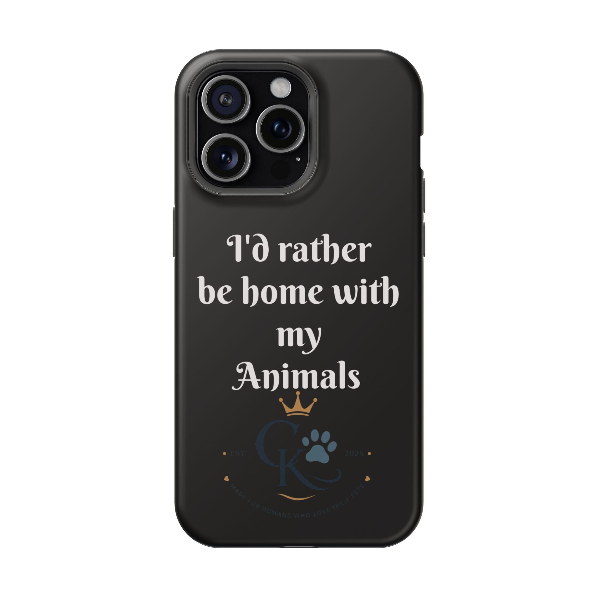 Creature Kingdom "I'd Rather Be Home With My Animals" Magnetic Phone Case