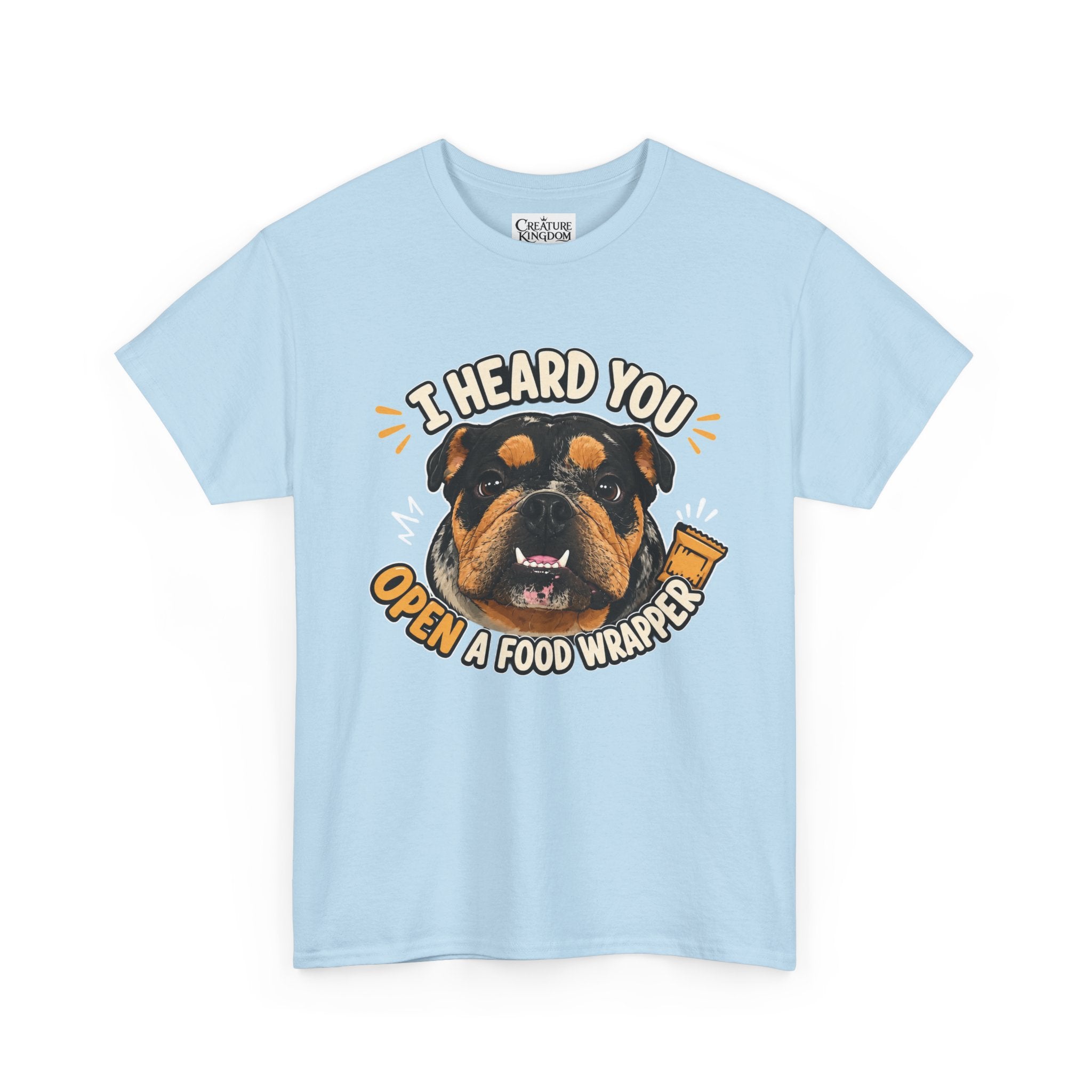 I Heard You Open A Food Wrapper Rottweiler T-Shirt
