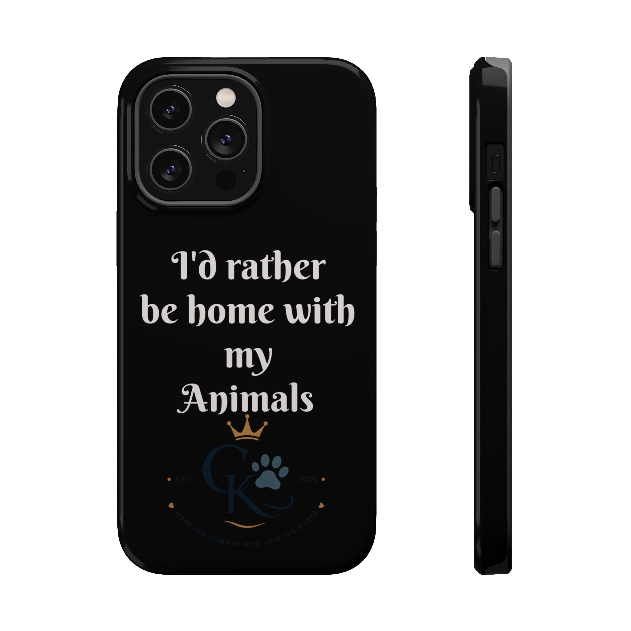 Creature Kingdom "I'd Rather Be Home With My Animals" Magnetic Phone Case