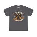 I Heard You Open A Food Wrapper Rottweiler T-Shirt