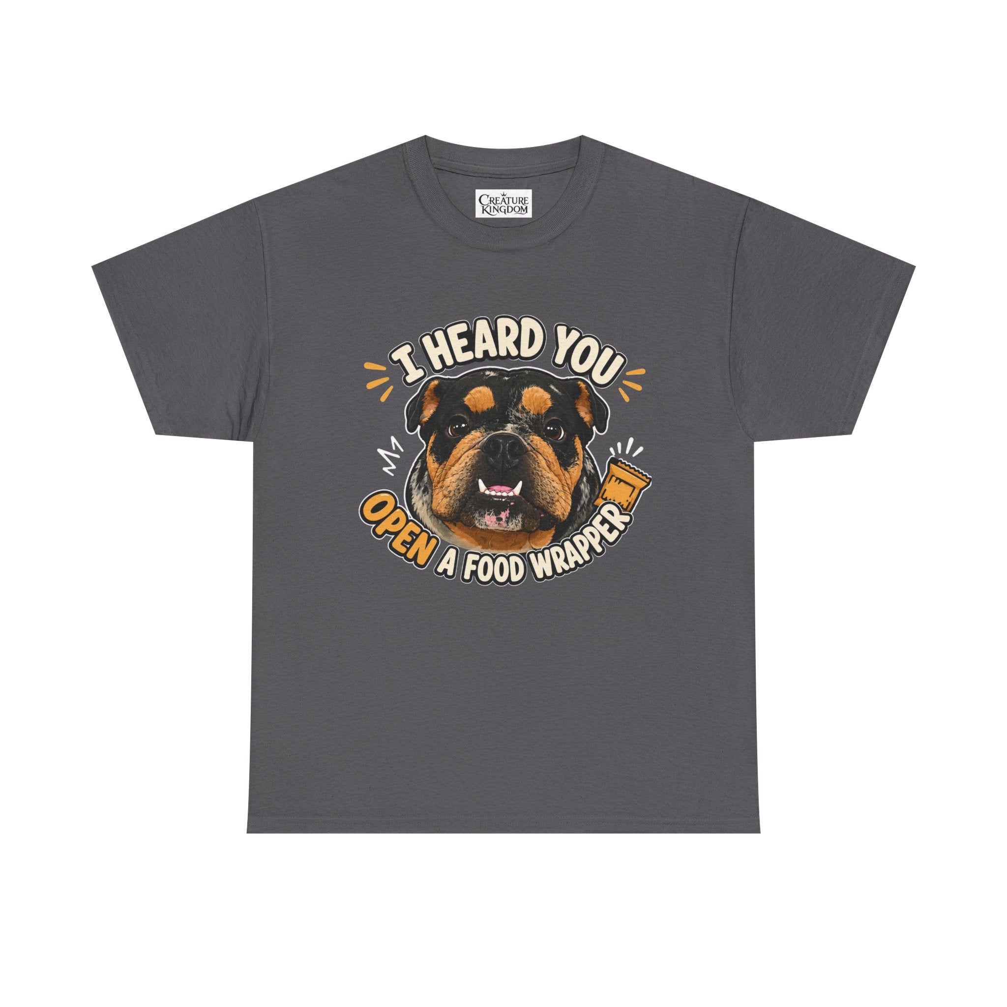 I Heard You Open A Food Wrapper Rottweiler T-Shirt