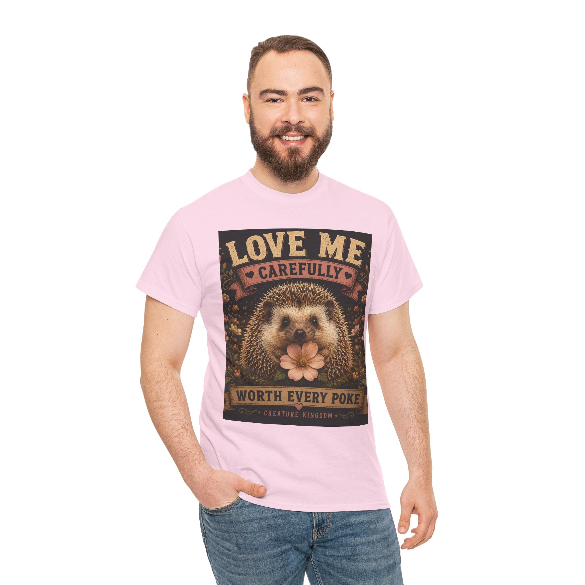 Creature Kingdom "Love Me Carefully — Worth Every Poke" Hedgehog Tee