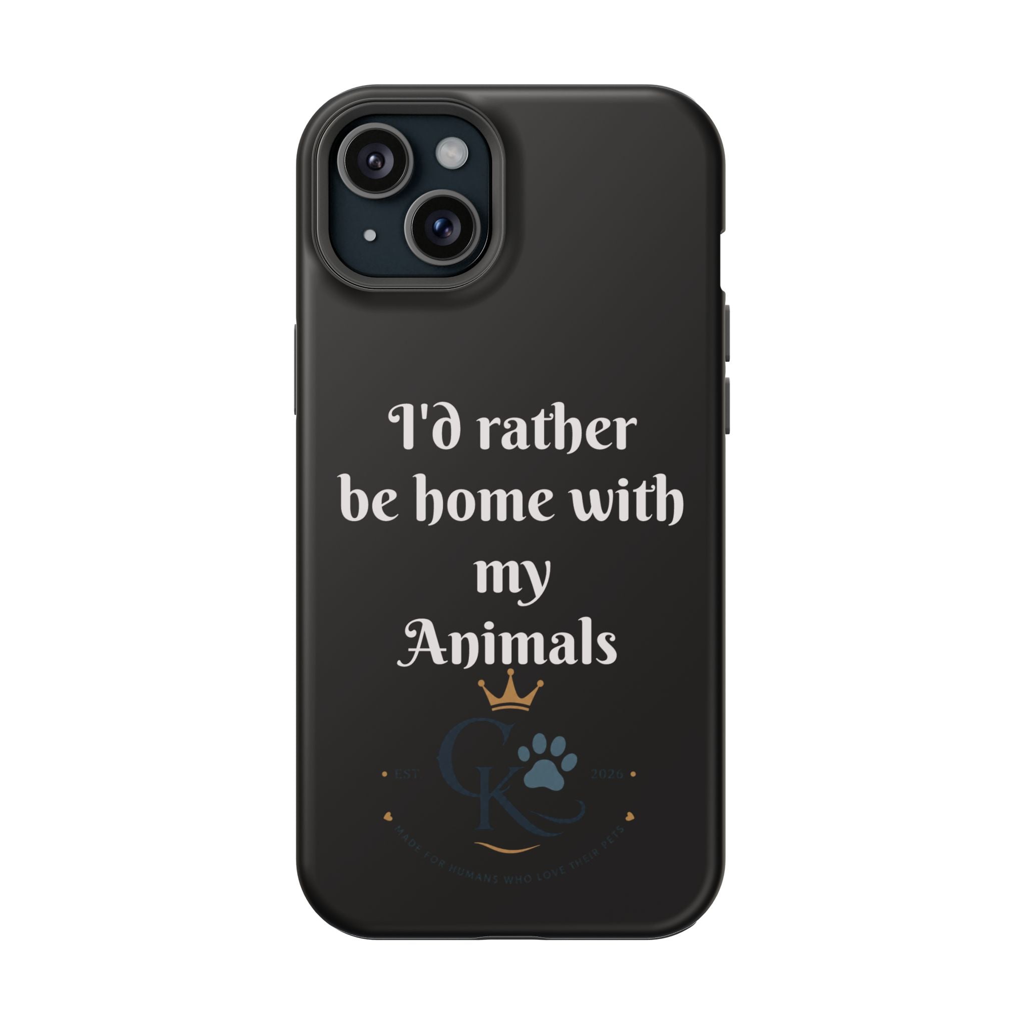 Creature Kingdom "I'd Rather Be Home With My Animals" Magnetic Phone Case