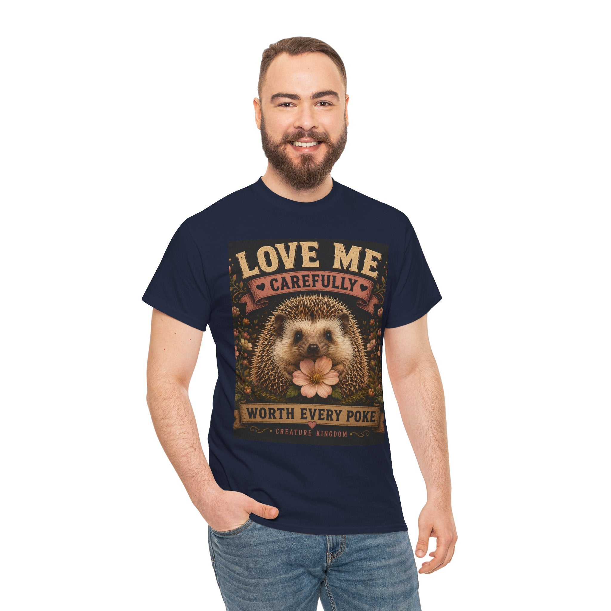 Creature Kingdom "Love Me Carefully — Worth Every Poke" Hedgehog Tee