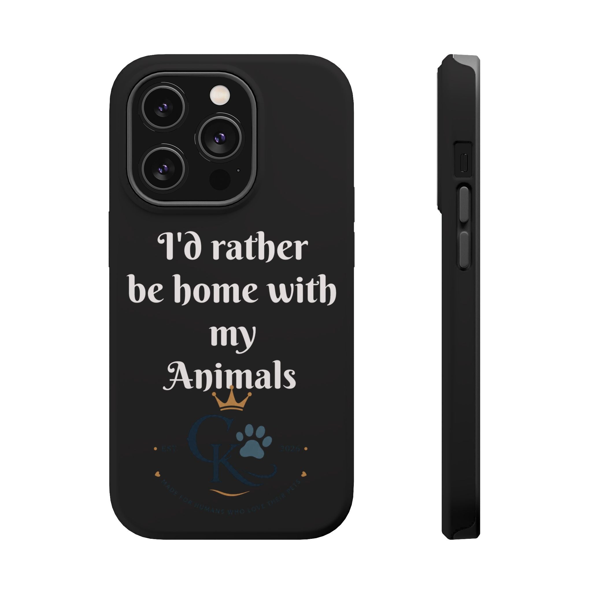 Creature Kingdom "I'd Rather Be Home With My Animals" Magnetic Phone Case