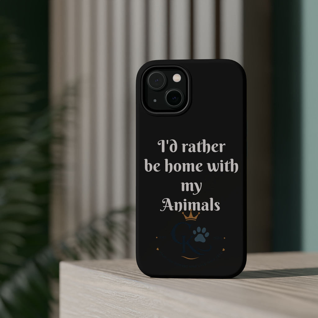 Creature Kingdom "I'd Rather Be Home With My Animals" Magnetic Phone Case