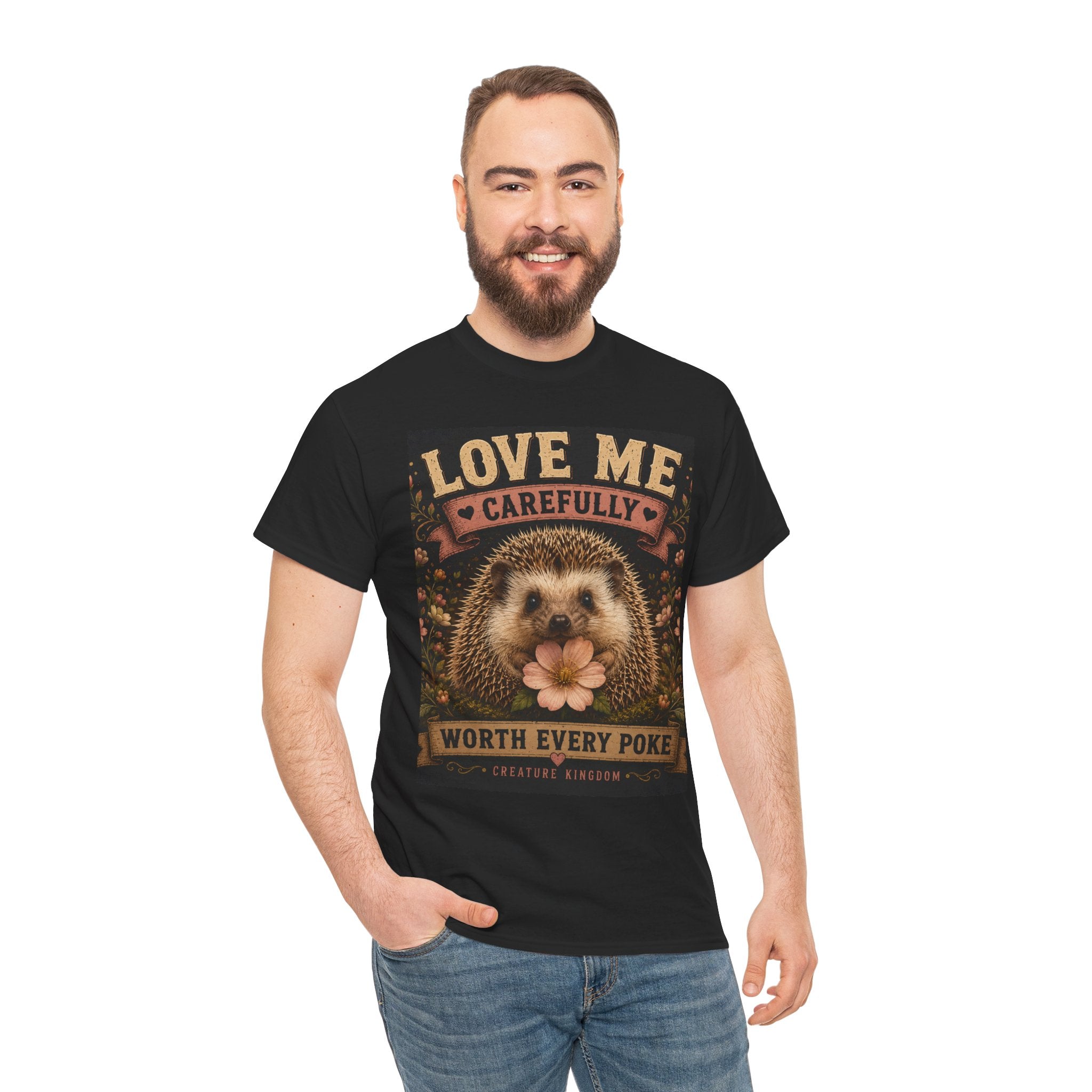 Creature Kingdom "Love Me Carefully — Worth Every Poke" Hedgehog Tee