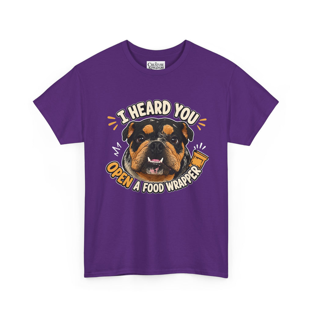 I Heard You Open A Food Wrapper Rottweiler T-Shirt
