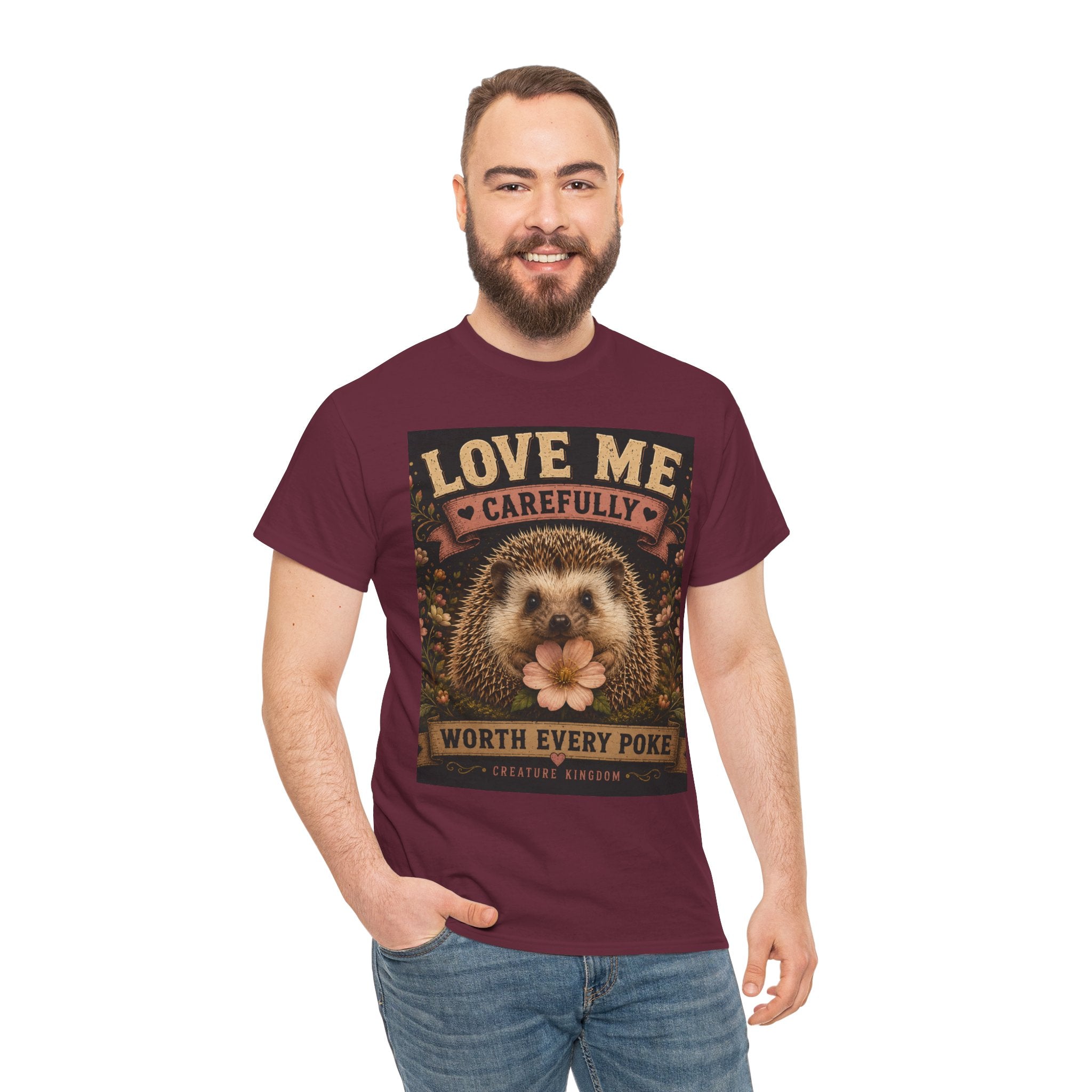 Creature Kingdom "Love Me Carefully — Worth Every Poke" Hedgehog Tee