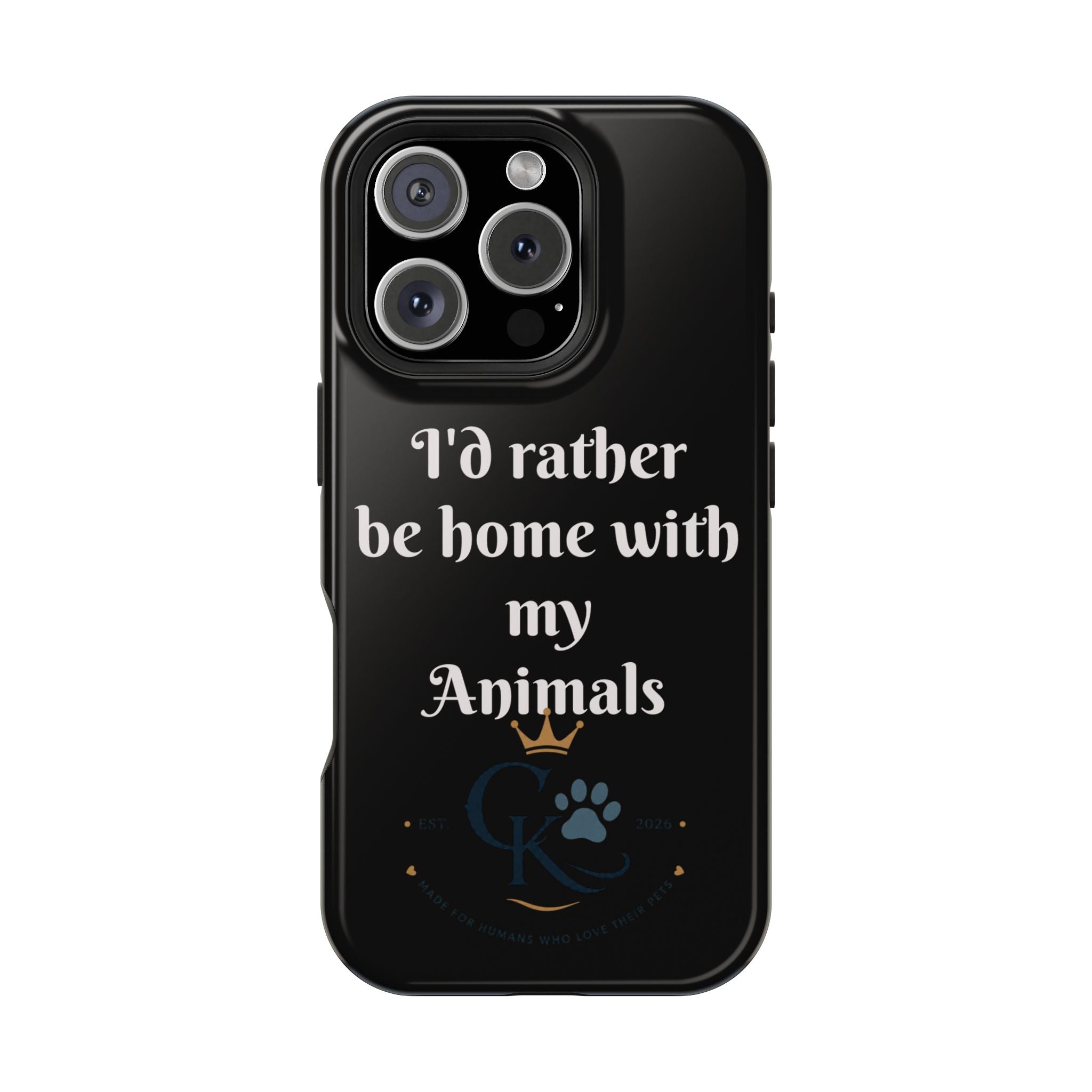 Creature Kingdom "I'd Rather Be Home With My Animals" Magnetic Phone Case