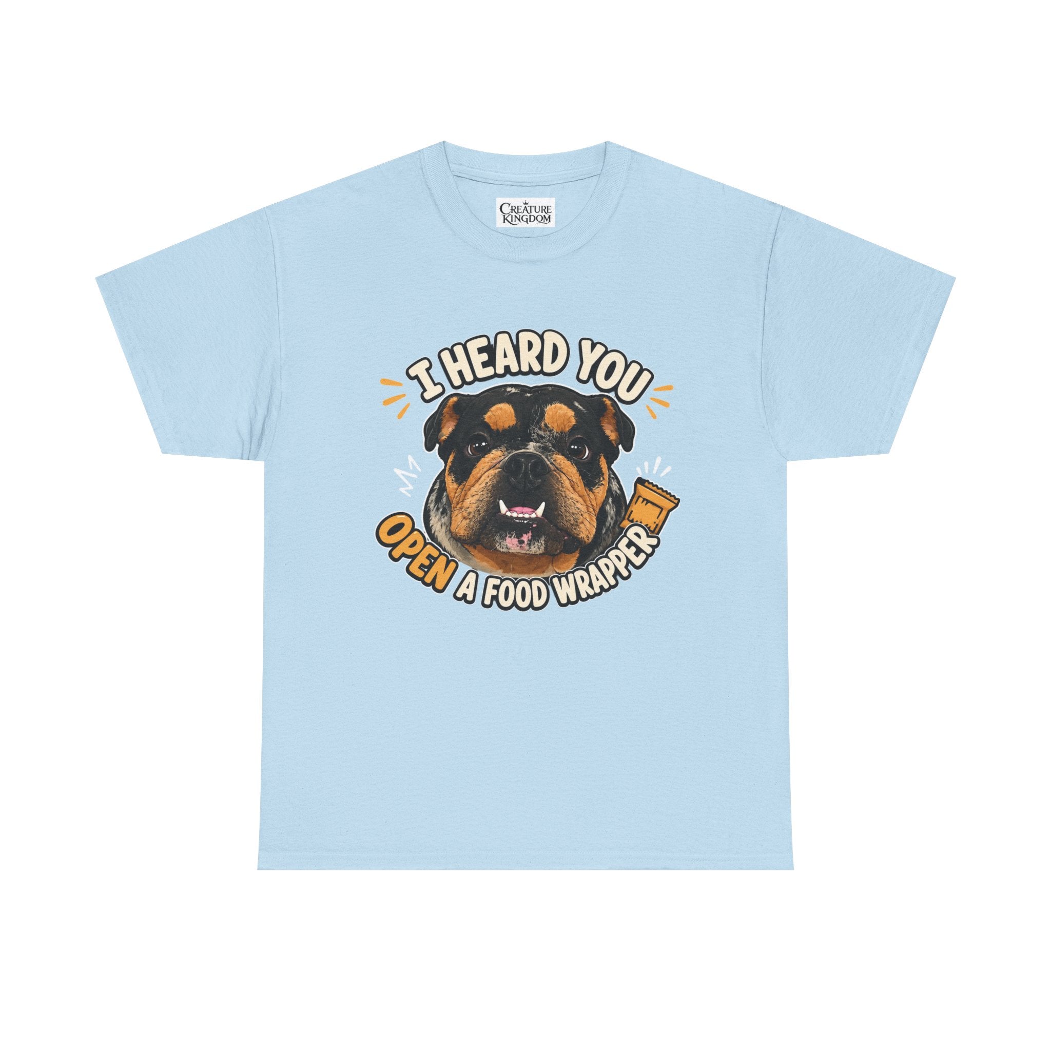 I Heard You Open A Food Wrapper Rottweiler T-Shirt
