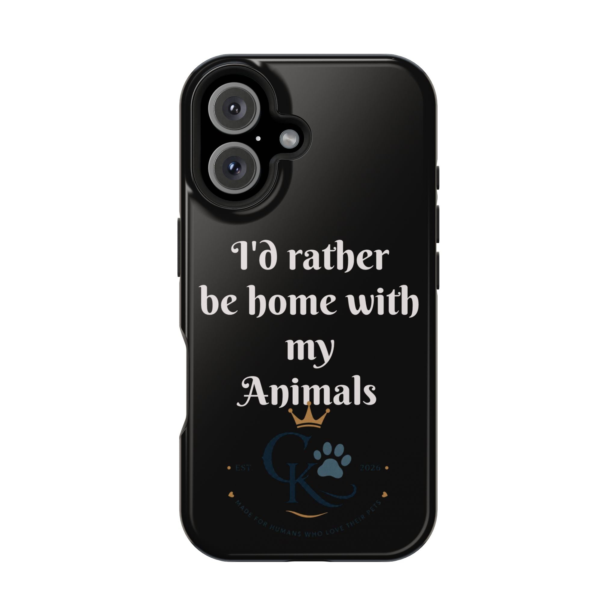 Creature Kingdom "I'd Rather Be Home With My Animals" Magnetic Phone Case