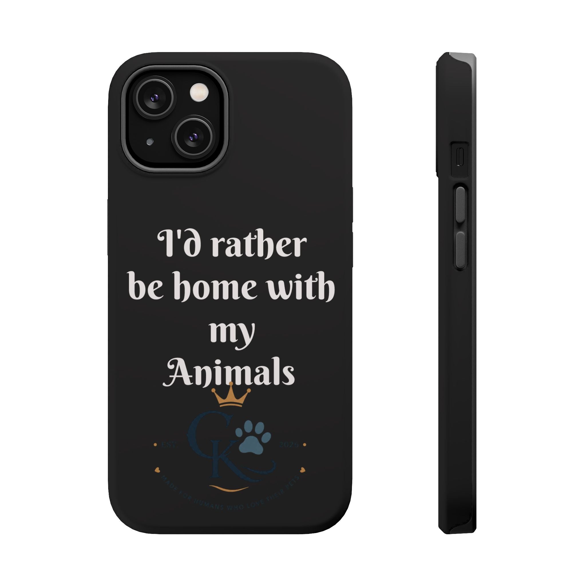 Creature Kingdom "I'd Rather Be Home With My Animals" Magnetic Phone Case