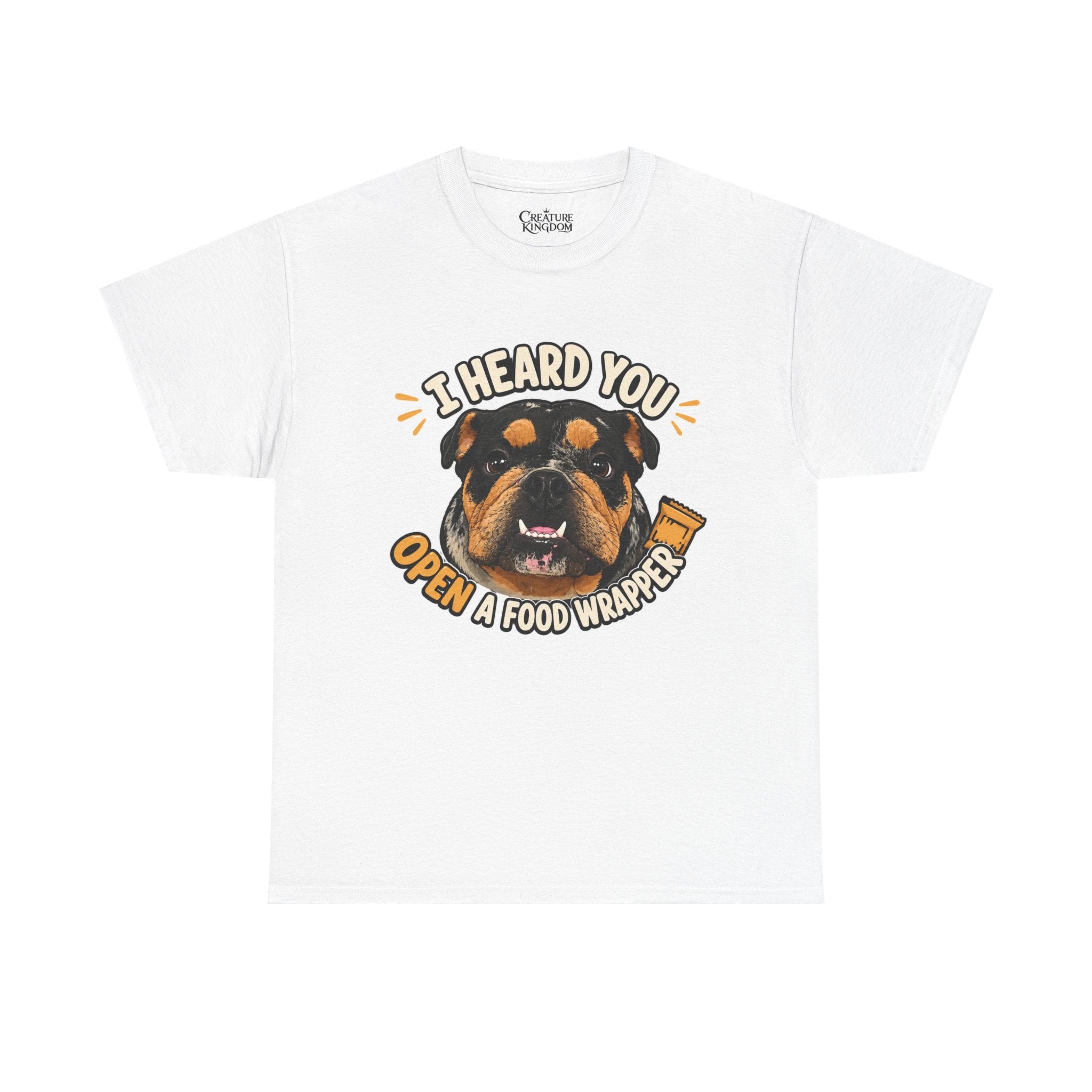 I Heard You Open A Food Wrapper Rottweiler T-Shirt